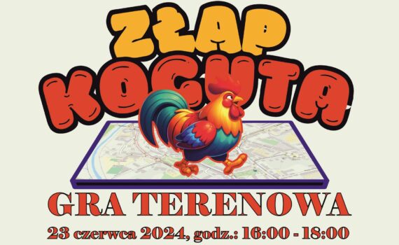 Dni Oławy - Dni Koguta 2024 - Gra terenowa Złap koguta