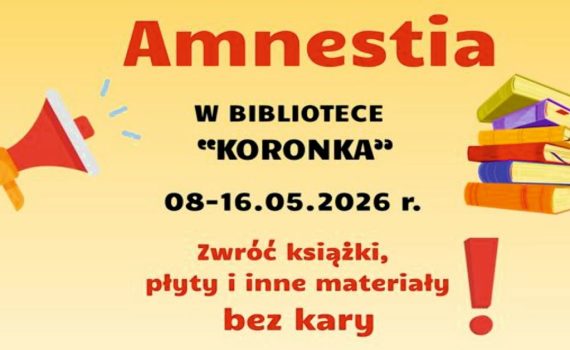 Amnestia w bibliotece - 08.05 - 16.05.2026 r.