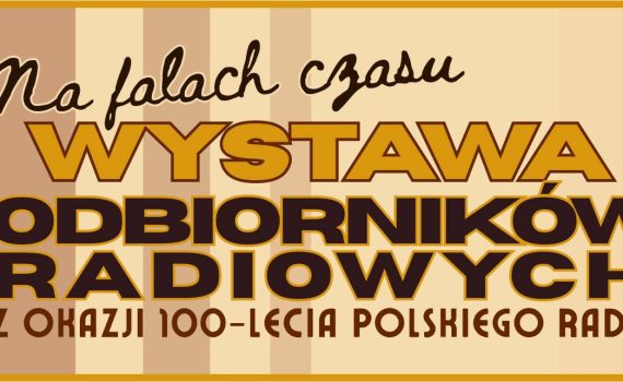 plakat: wystawa radioodbiorników - Izba Muzealna Ziemi Oławskiej - kwiecień - wrzesień 2026