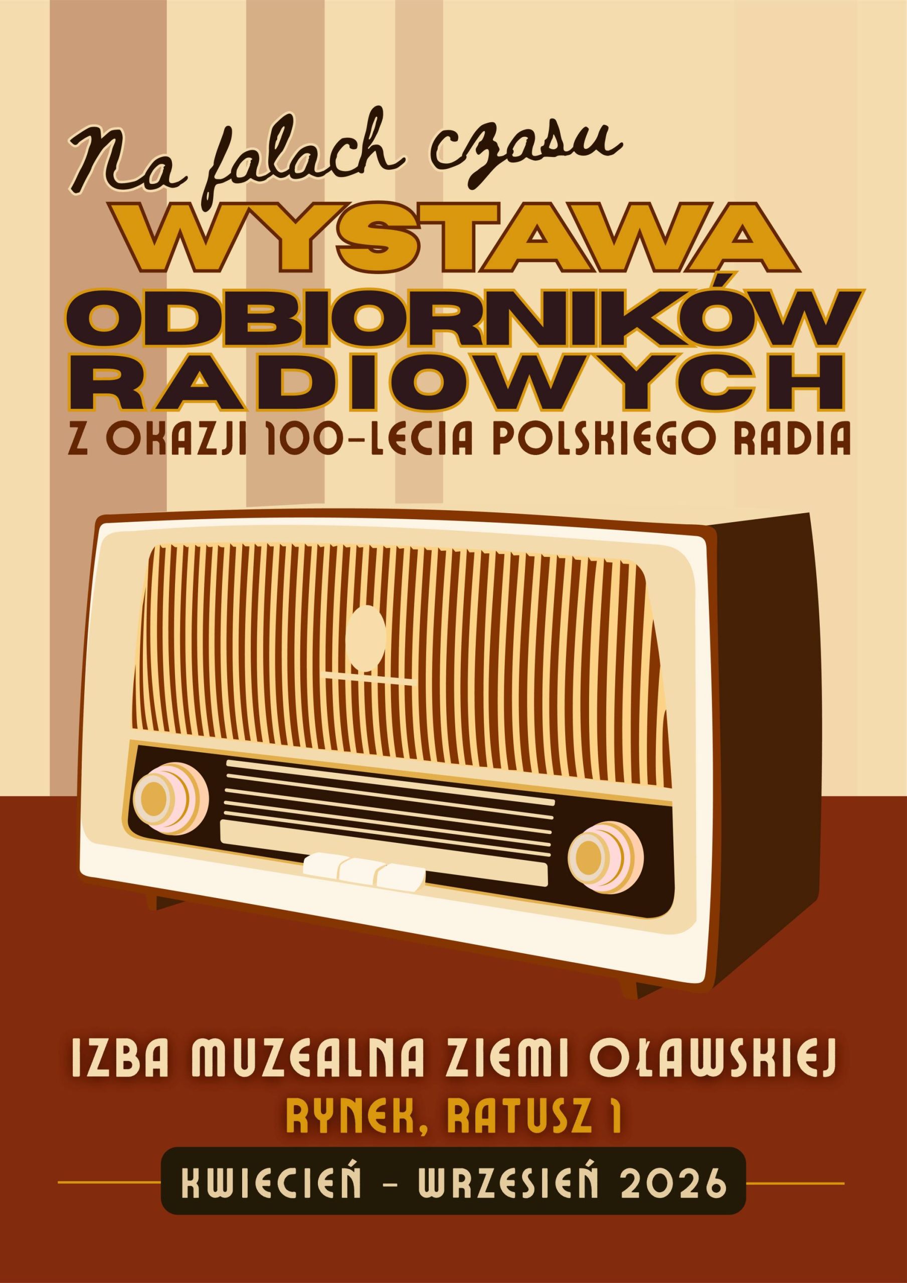 plakat: wystawa radioodbiorników - Izba Muzealna Ziemi Oławskiej - kwiecień - wrzesień 2026